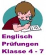 Englisch Proben und Pr�fungen Klasse 4-7
