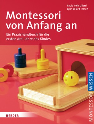 Montessori von Anfang an Montessori von Anfang an - Montessori Wissen
