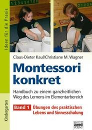 Montessori Konkret Band 1: Übungen des praktischen Lebens und Sinnesschulung