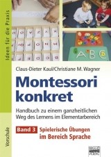 Montessori Konkret Band 3: Spielerische Übungen im Bereich Sprache